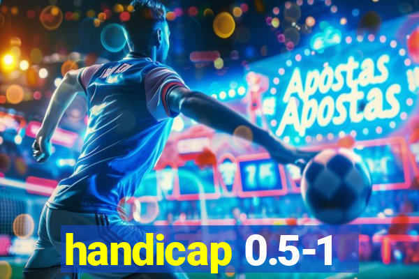 handicap 0.5-1