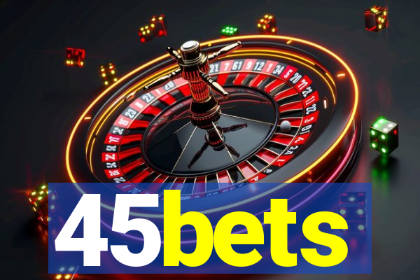 45bets