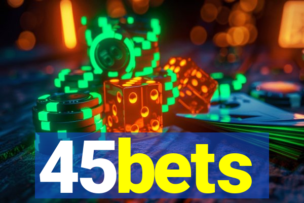 45bets