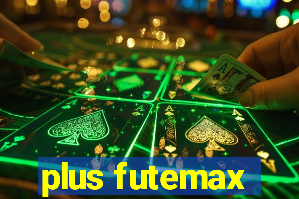 plus futemax