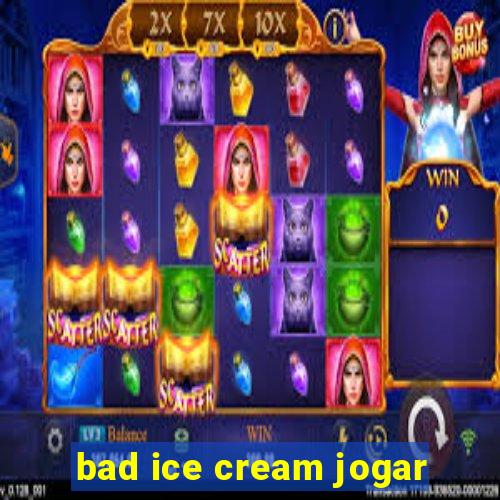 bad ice cream jogar