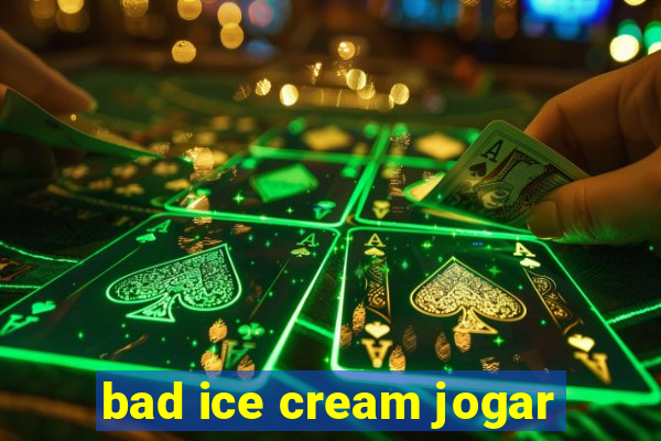 bad ice cream jogar