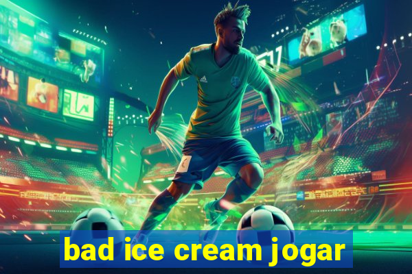 bad ice cream jogar