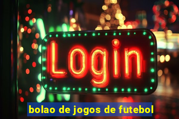 bolao de jogos de futebol