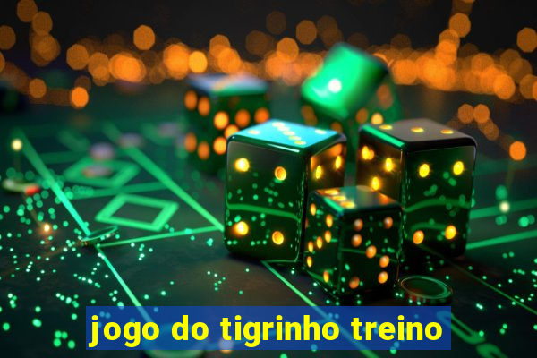 jogo do tigrinho treino