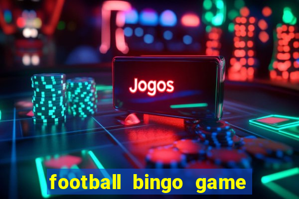 football bingo game - play now