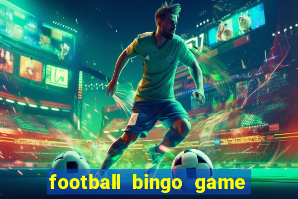 football bingo game - play now