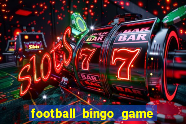 football bingo game - play now