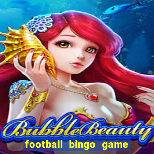 football bingo game - play now