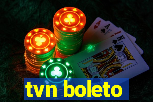 tvn boleto