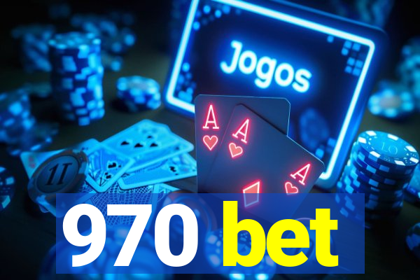 970 bet