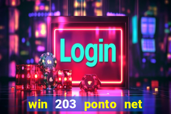 win 203 ponto net jogo download