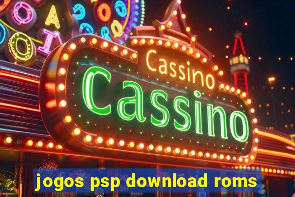 jogos psp download roms