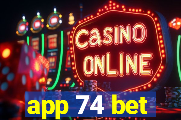 app 74 bet