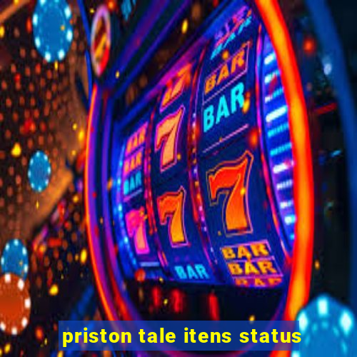 priston tale itens status