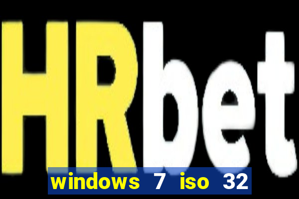 windows 7 iso 32 bits pt-br download