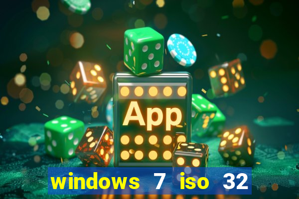 windows 7 iso 32 bits pt-br download