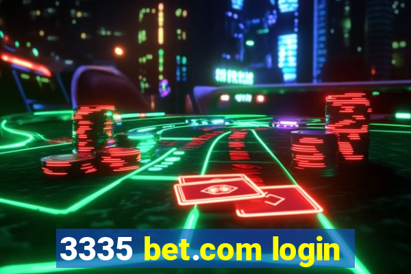 3335 bet.com login