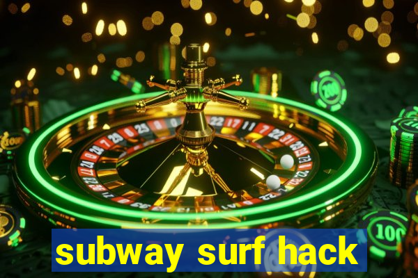 subway surf hack