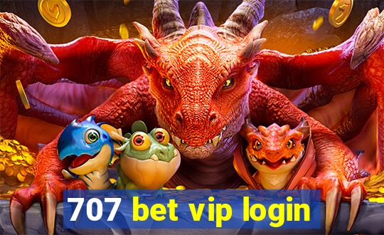 707 bet vip login