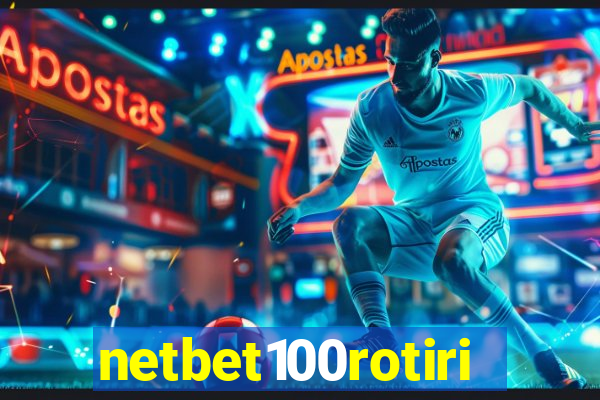 netbet100rotiri