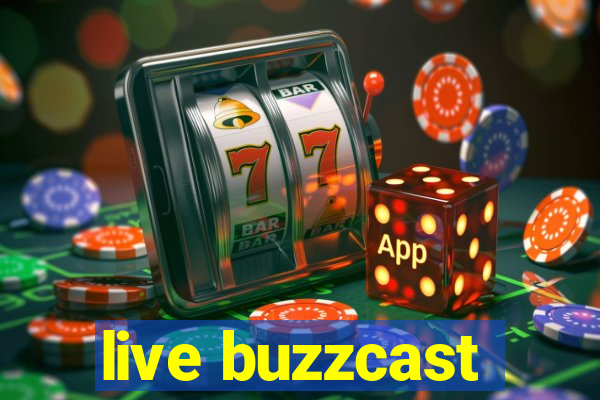 live buzzcast