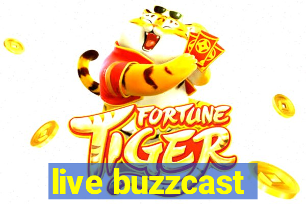 live buzzcast