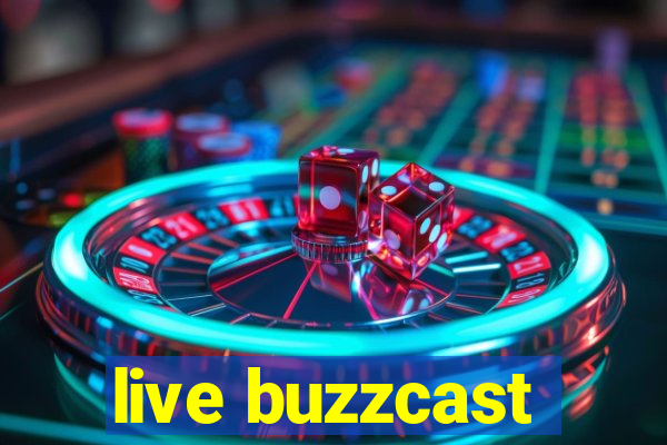 live buzzcast