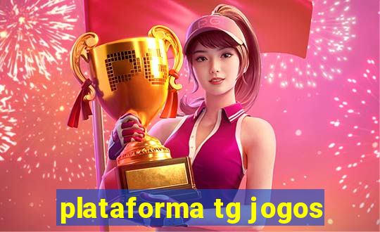 plataforma tg jogos