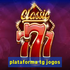 plataforma tg jogos