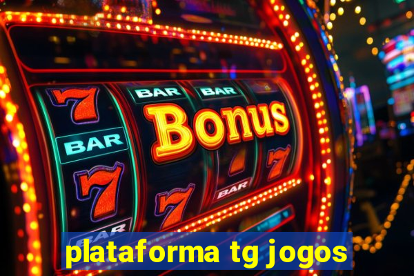 plataforma tg jogos