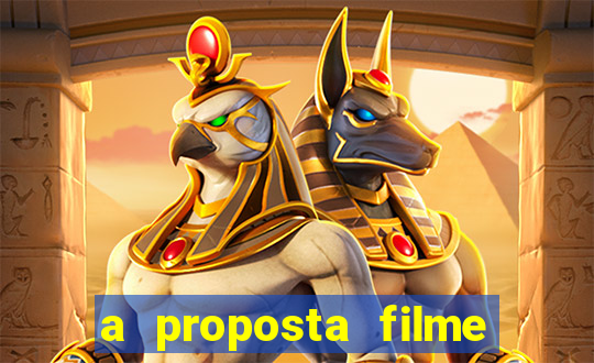 a proposta filme completo dublado topflix