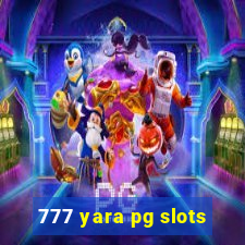 777 yara pg slots