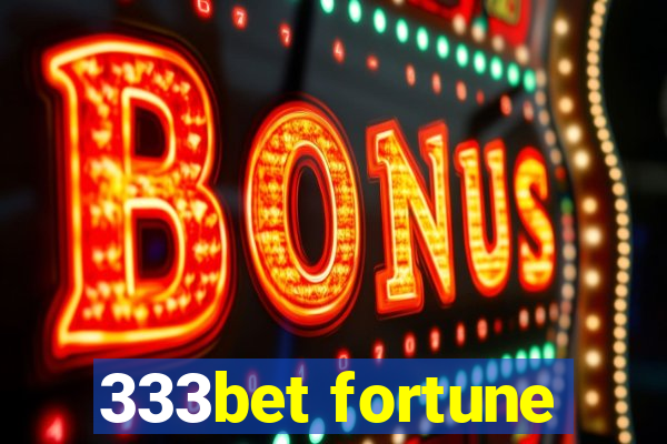 333bet fortune