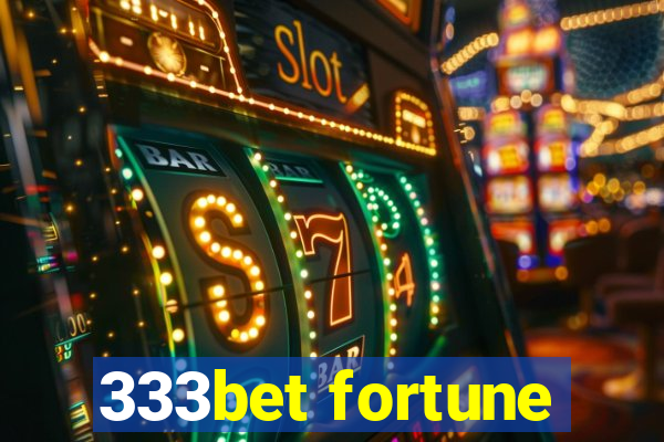 333bet fortune