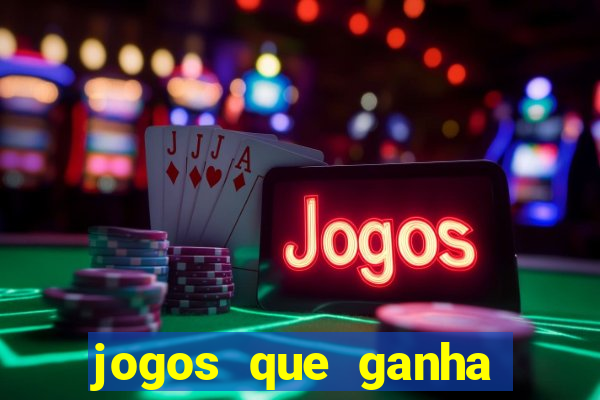 jogos que ganha dinheiro ao se cadastrar