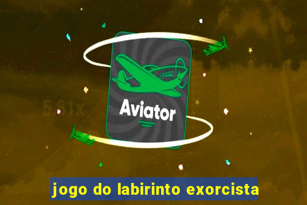 jogo do labirinto exorcista