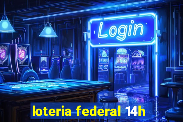 loteria federal 14h