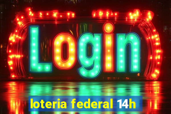 loteria federal 14h