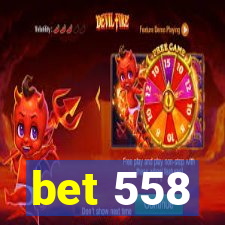 bet 558