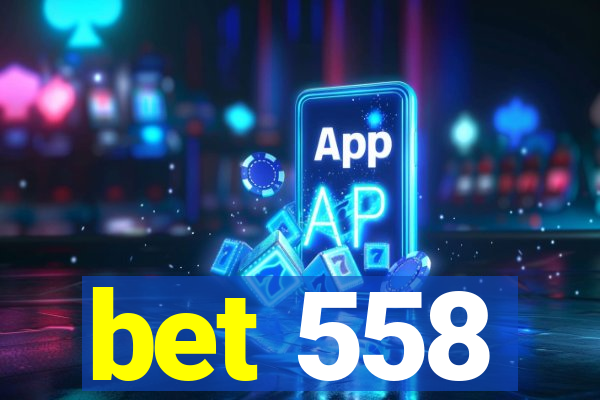 bet 558