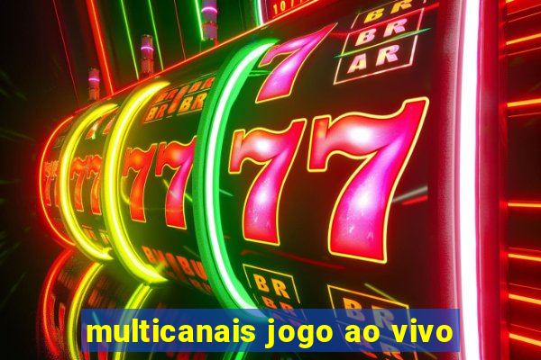 multicanais jogo ao vivo