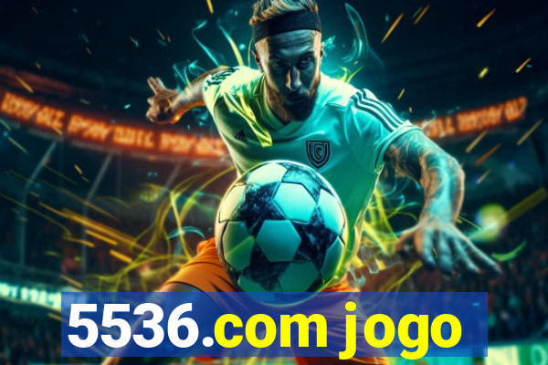 5536.com jogo