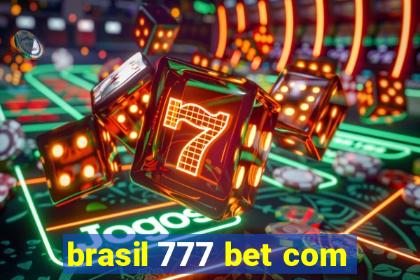 brasil 777 bet com