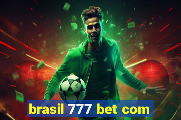 brasil 777 bet com