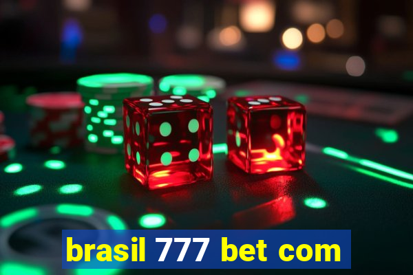 brasil 777 bet com