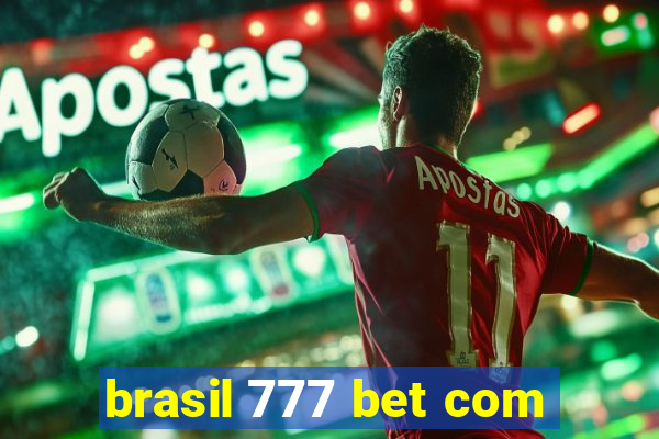 brasil 777 bet com