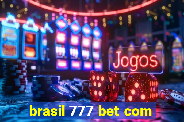 brasil 777 bet com