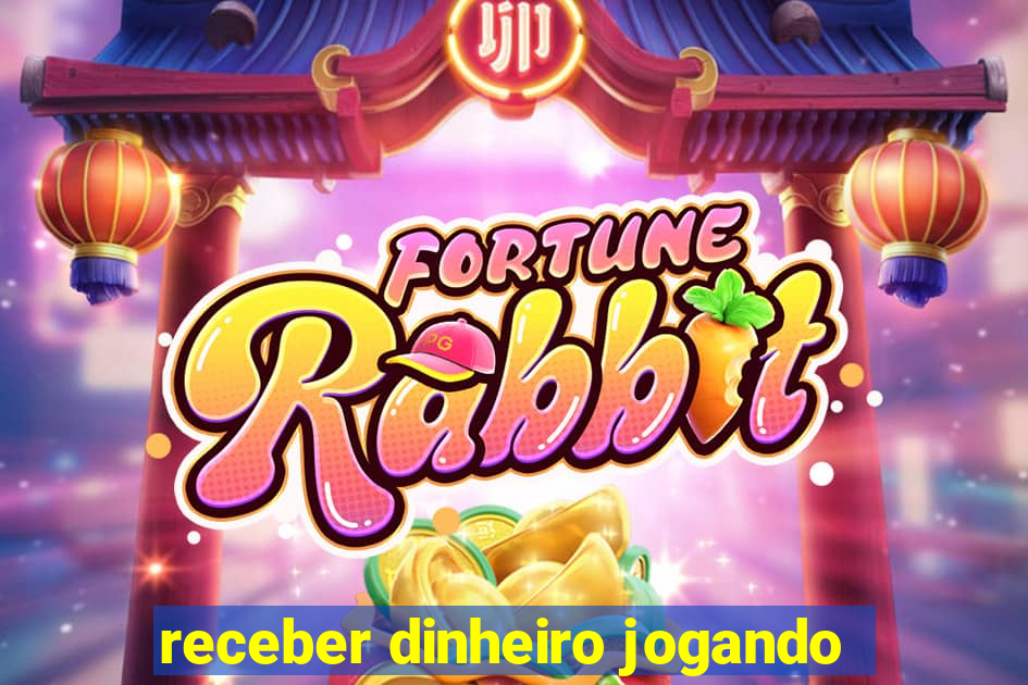 receber dinheiro jogando