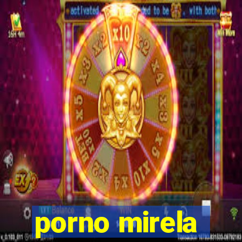 porno mirela